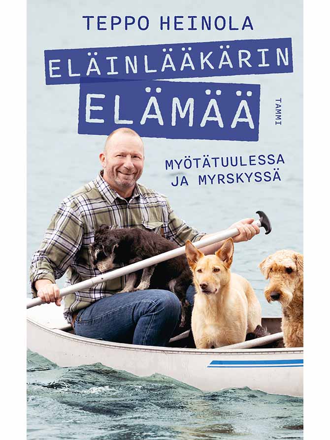 Eläinlääkärin elämää - Myötätuulessa ja myrskyssä - kirja.fi